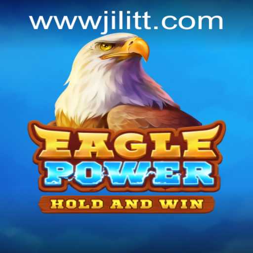 EaglePower: Soar into Adventure with JiLiTT.COM
