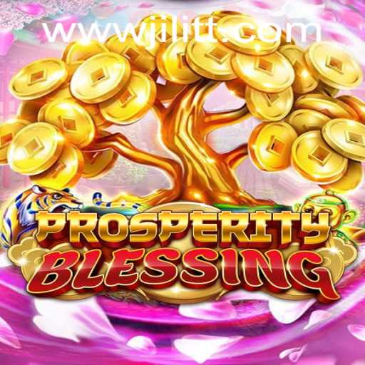 Discover the Enchanting World of ProsperityBlessing: A Gaming Experience by JiLiTT.COM